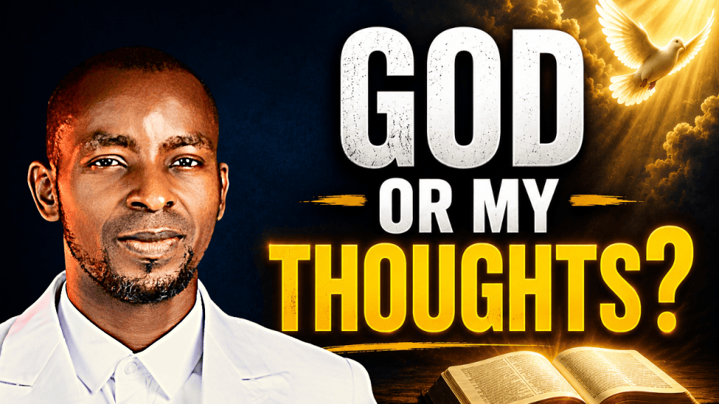 HOW TO KNOW IF IT’S GOD SPEAKING OR YOUR OWN THOUGHTS (5 BIBLICAL TESTS)